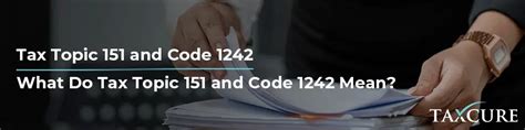 151 code irs|Tax Topic 151 & IRS Code 1242: What Do They Mean for Your。